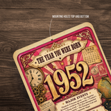 1952 The Year You Were Born Aluminum Sign – Vintage Birthday & Anniversary Gift