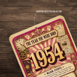 1954 The Year You Were Born Aluminum Sign – Vintage Birthday & Anniversary Gift