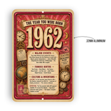 1962 The Year You Were Born Aluminum Sign – Vintage Birthday & Anniversary Gift