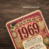 1969 The Year You Were Born Aluminum Sign – Vintage Birthday & Anniversary Gift