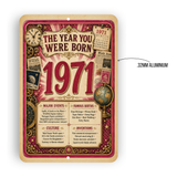 1971 The Year You Were Born Aluminum Sign – Vintage Birthday & Anniversary Gift