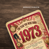 1973 The Year You Were Born Aluminum Sign – Vintage Birthday & Anniversary Gift