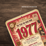 1977 The Year You Were Born Aluminum Sign – Vintage Birthday & Anniversary Gift