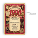 1990 The Year You Were Born Aluminum Sign – Vintage Birthday & Anniversary Gift