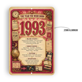 1993 The Year You Were Born Aluminum Sign – Vintage Birthday & Anniversary Gift