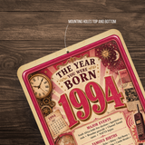 1994 The Year You Were Born Aluminum Sign – Vintage Birthday & Anniversary Gift