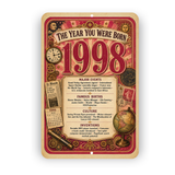 1998 The Year You Were Born Aluminum Sign – Vintage Birthday & Anniversary Gift