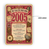 2005 The Year You Were Born Aluminum Sign – Vintage Birthday & Anniversary Gift