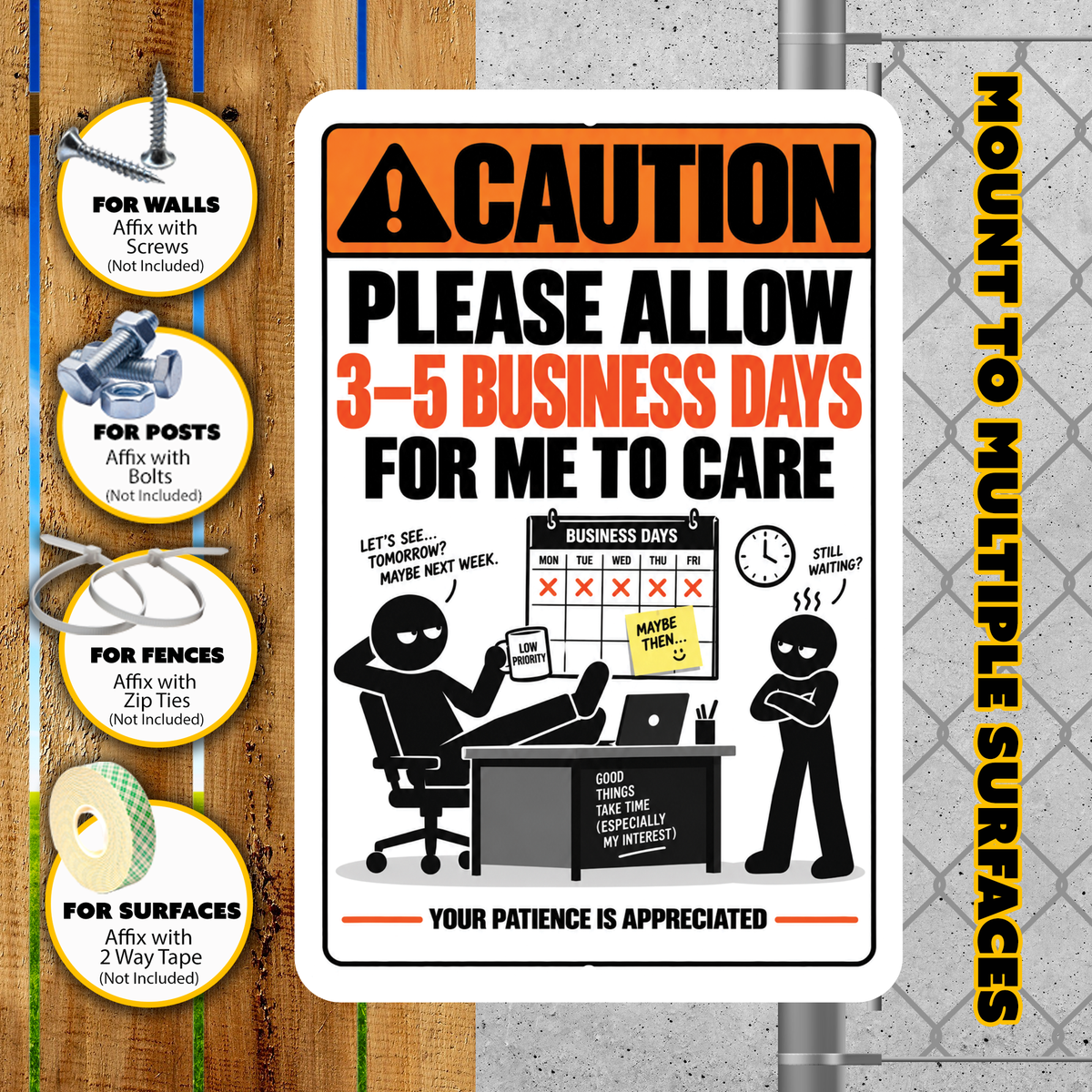 Please Allow 3–5 Business Days for Me to Care Sign – Funny Office Aluminum Sign