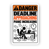 Deadline Approaching Panic Increasing Sign – Funny Office Aluminum Sign