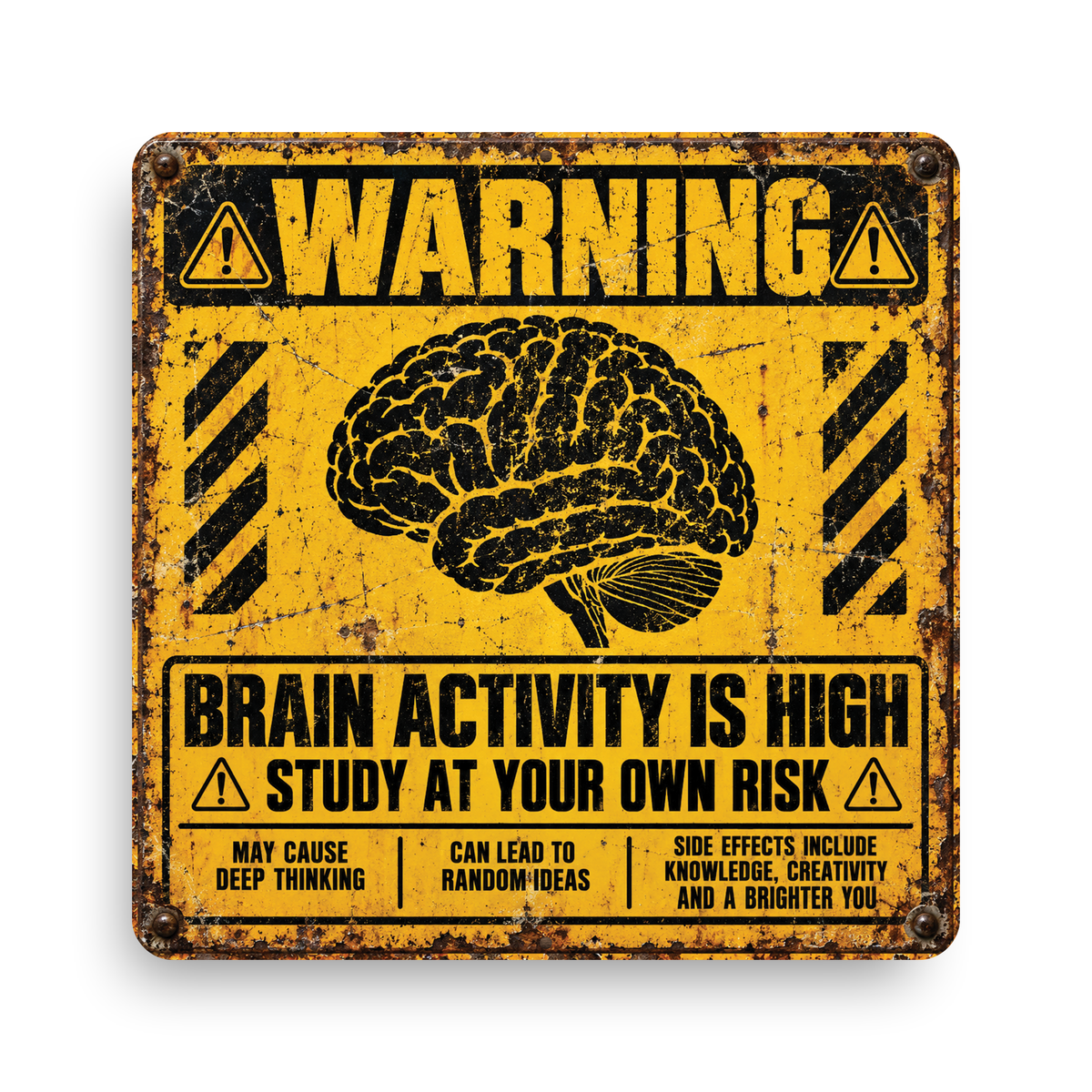 Brain Activity Is High Warning Sign – Funny Study & Student Metal Sign