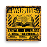 Knowledge Overload Warning Sign – Funny Reading & Book Lover Metal Sign