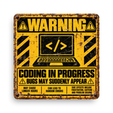 Coding in Progress Warning Sign – Funny Programmer & Developer Metal Sign
