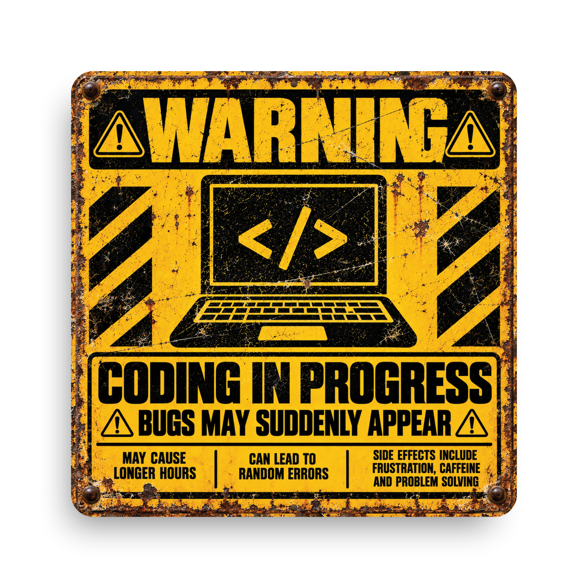 Coding in Progress Warning Sign – Funny Programmer & Developer Metal Sign