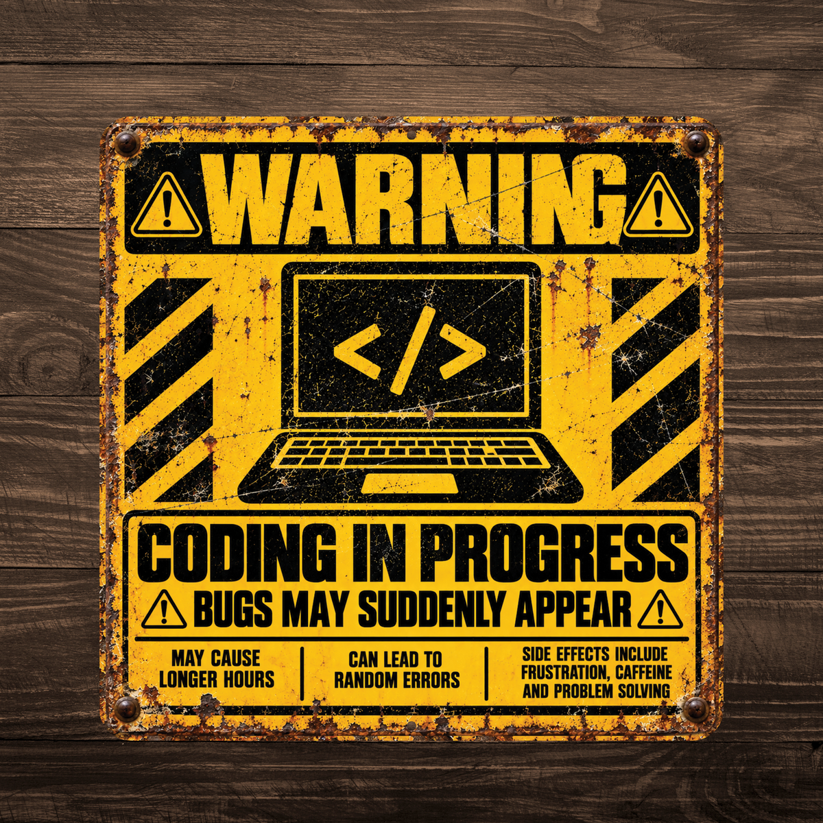 Coding in Progress Warning Sign – Funny Programmer & Developer Metal Sign