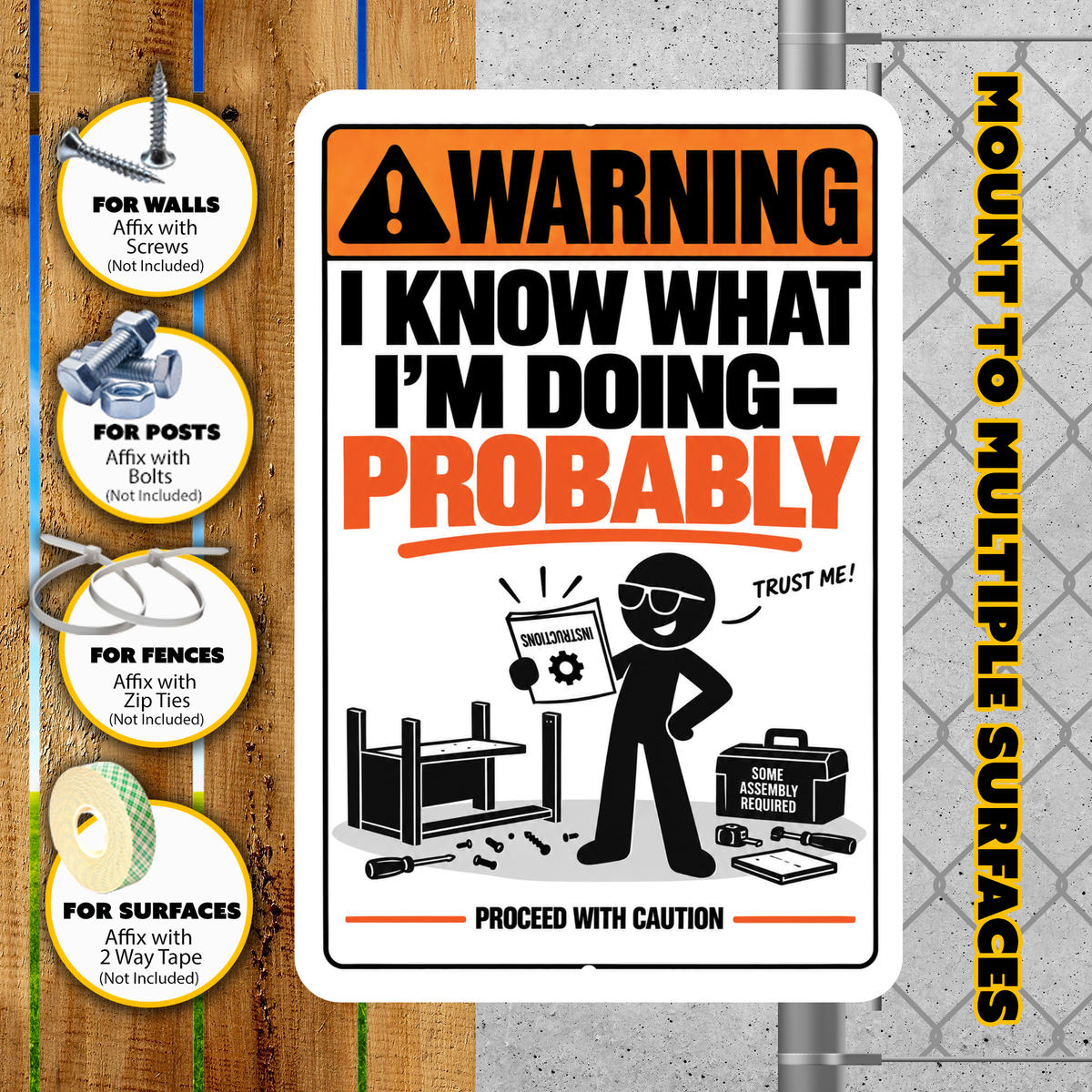 I Know What I’m Doing Probably Sign – Funny DIY Aluminum Sign