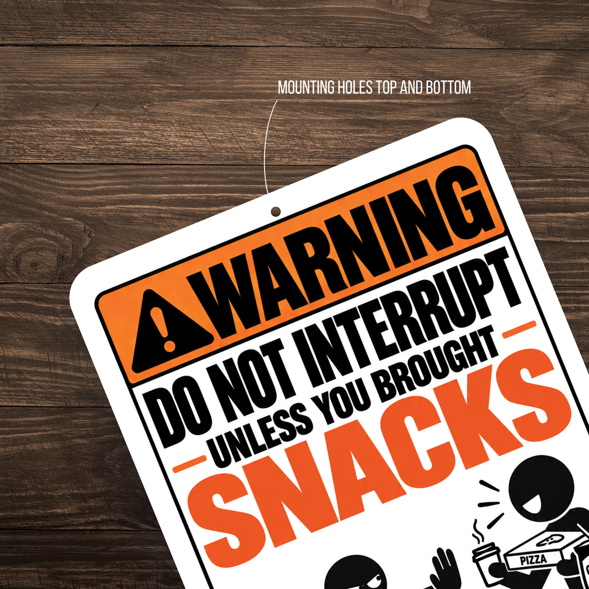 Do Not Interrupt Unless You Brought Snacks Sign – Funny Office Aluminum Sign