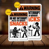 Do Not Interrupt Unless You Brought Snacks Sign – Funny Office Aluminum Sign