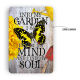 Into My Garden I Go Butterfly Aluminum Garden Sign