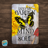 Into My Garden I Go Butterfly Aluminum Garden Sign