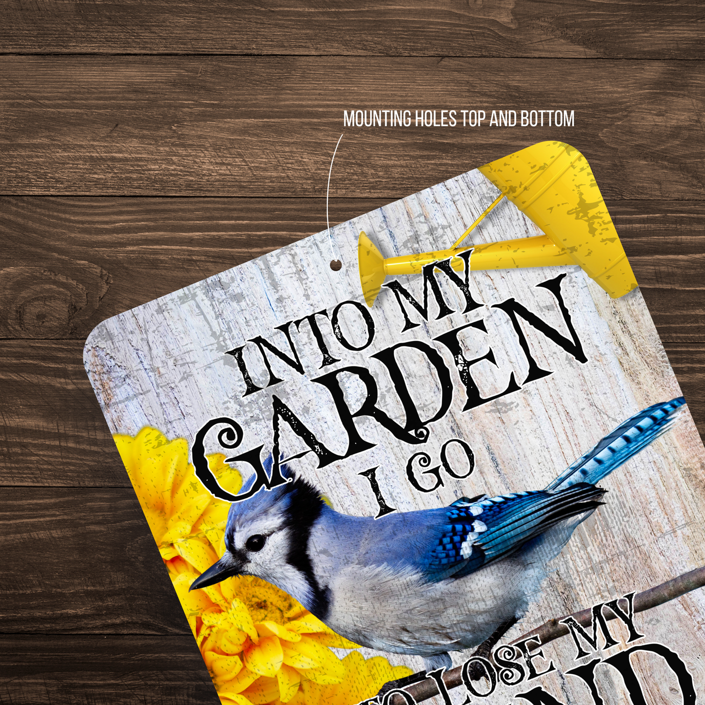 Into My Garden I Go Blue Jay Aluminum Garden Sign