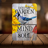 Into My Garden I Go Blue Jay Aluminum Garden Sign