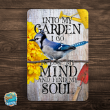 Into My Garden I Go Blue Jay Aluminum Garden Sign