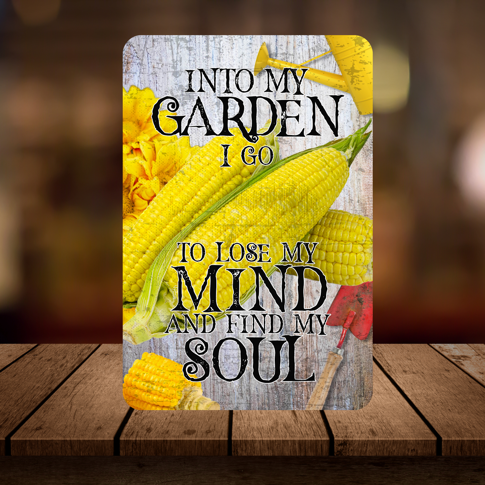Into My Garden I Go Corn Aluminum Garden Sign