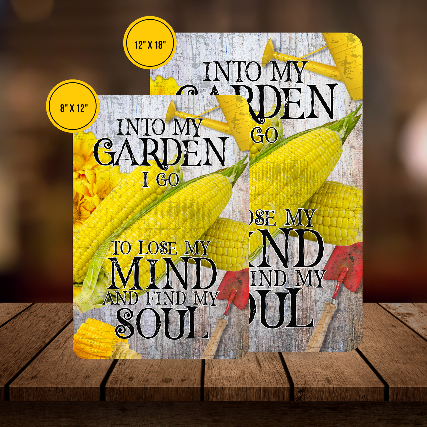 Into My Garden I Go Corn Aluminum Garden Sign
