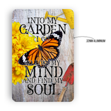 Into My Garden I Go Monarch Butterfly Aluminum Garden Sign