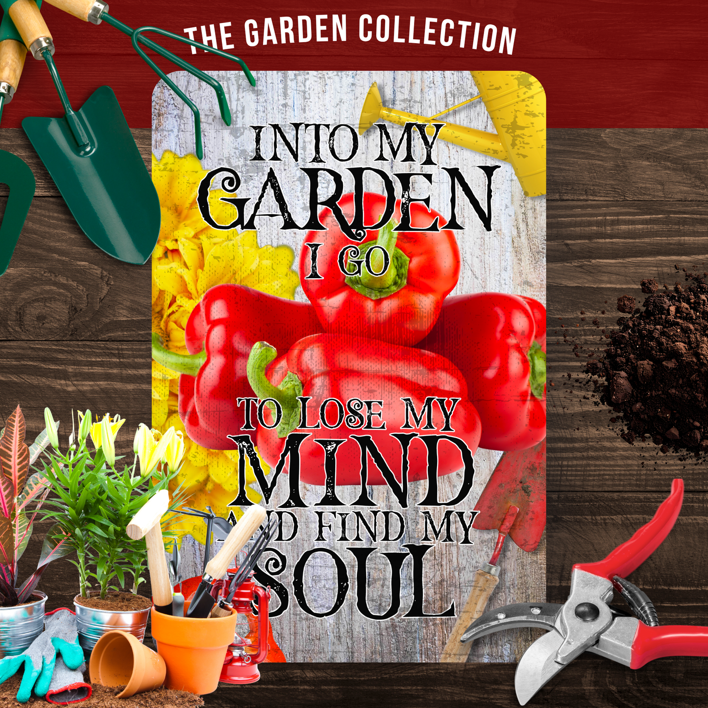 Into My Garden I Go Red Pepper Aluminum Garden Sign