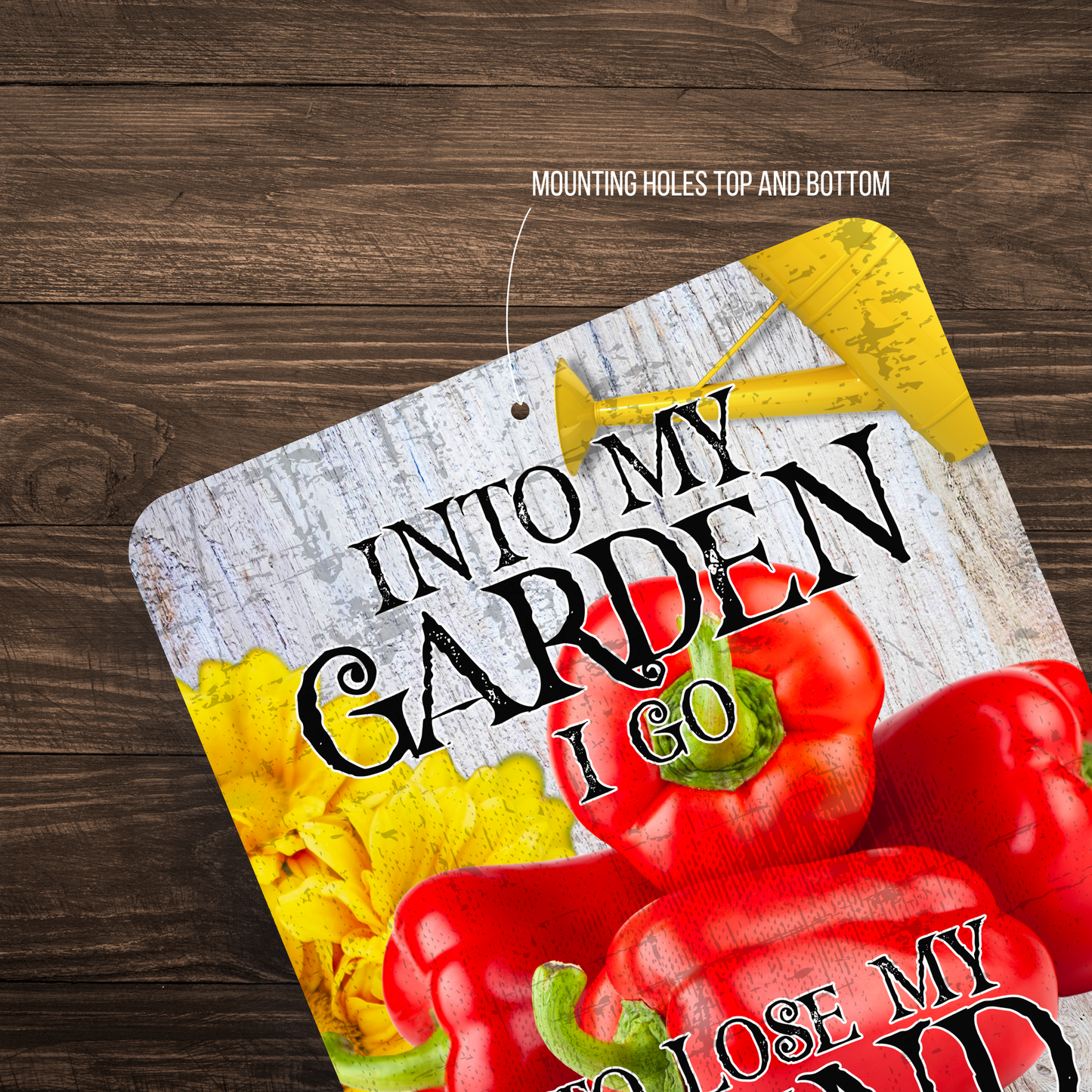 Into My Garden I Go Red Pepper Aluminum Garden Sign
