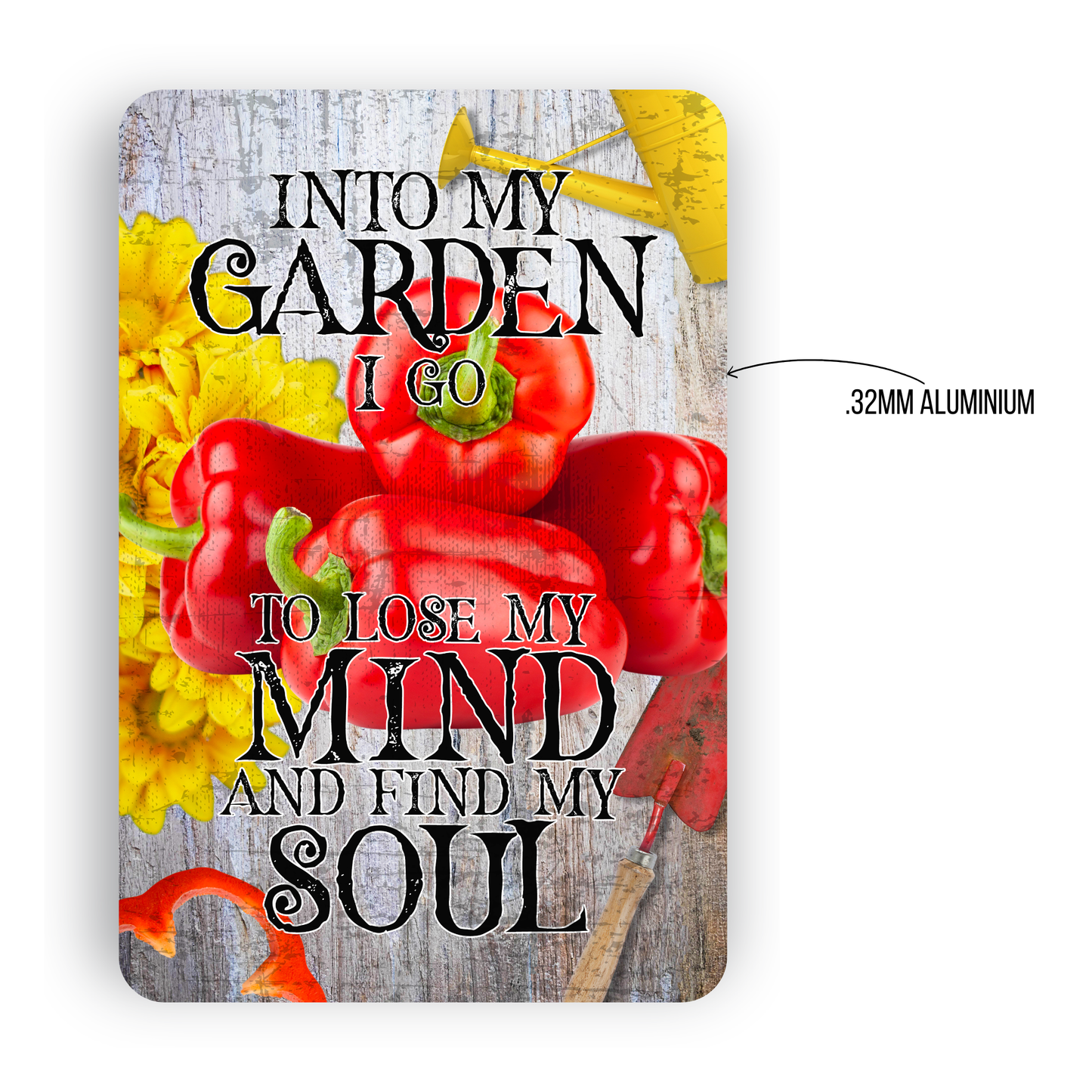 Into My Garden I Go Red Pepper Aluminum Garden Sign