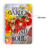 Into My Garden I Go Tomato Aluminum Garden Sign