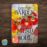Into My Garden I Go Tomato Aluminum Garden Sign