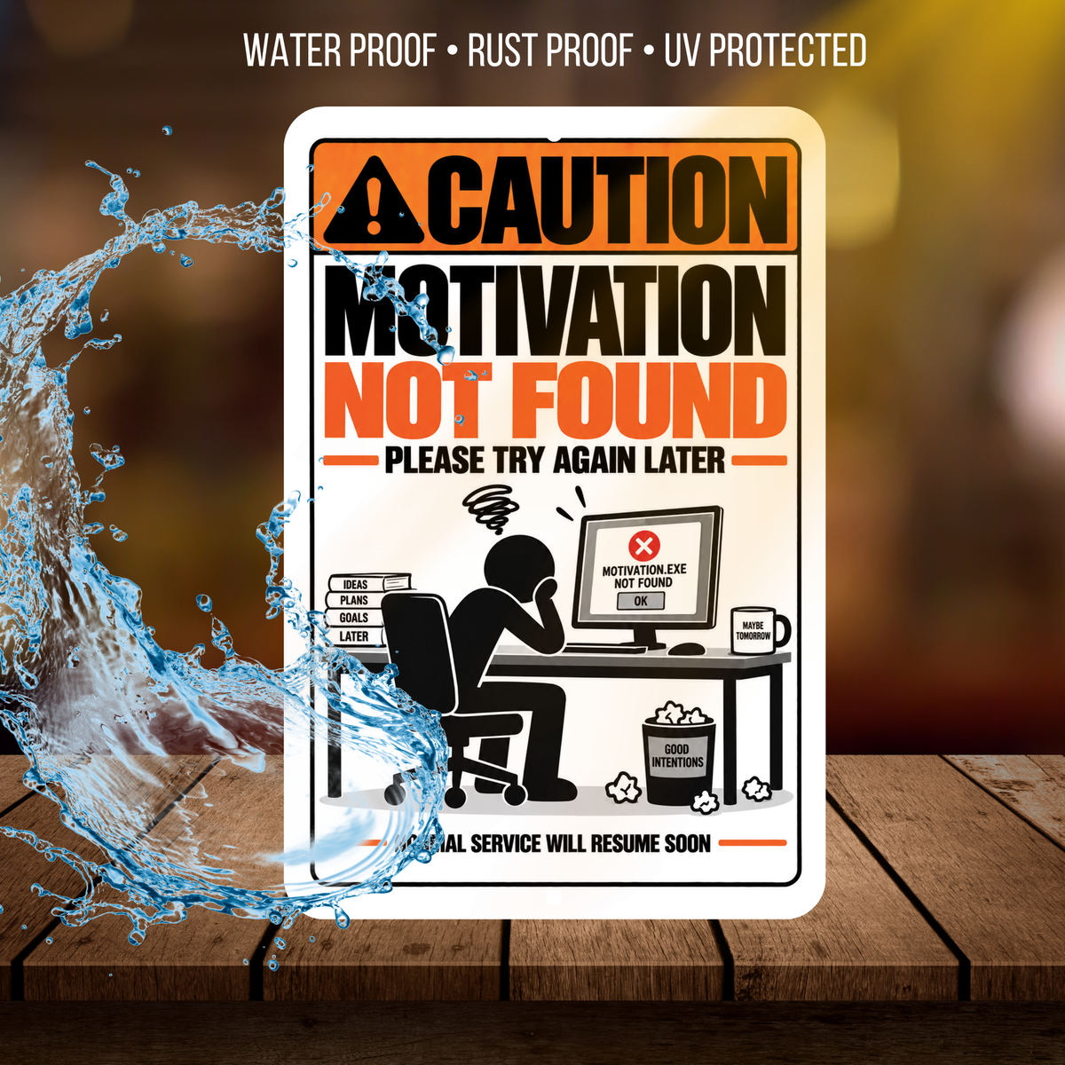 Motivation Not Found – Please Try Again Later Funny Aluminum Sign