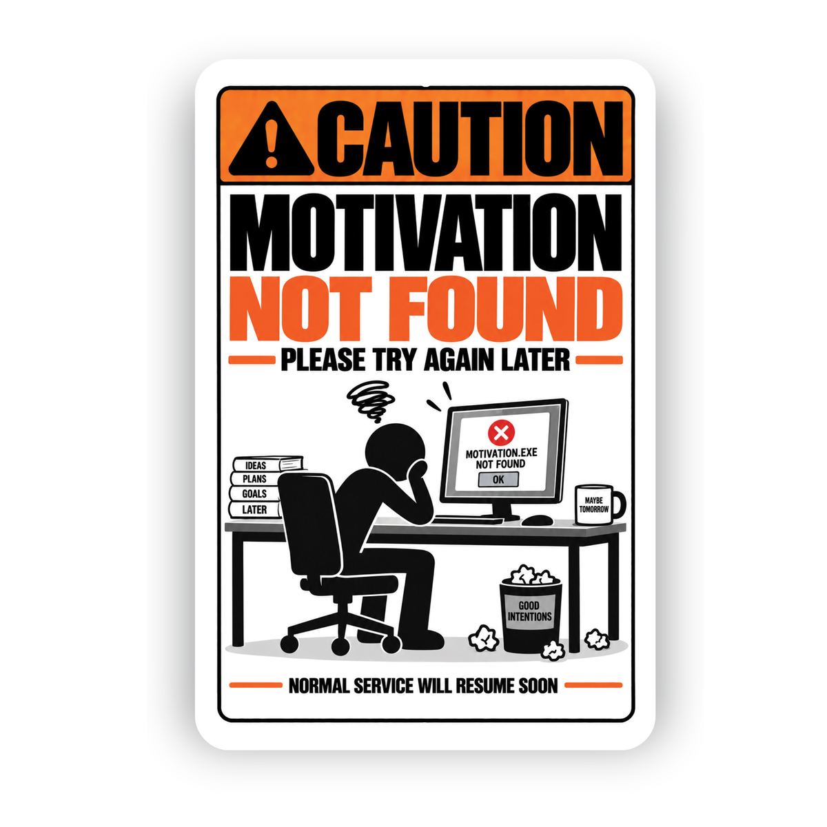 Motivation Not Found – Please Try Again Later Funny Aluminum Sign