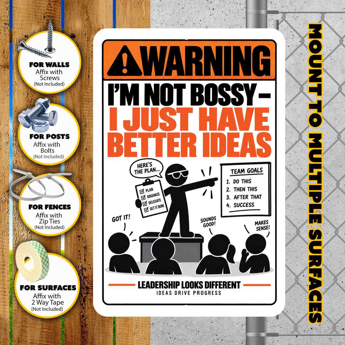 I’m Not Bossy I Just Have Better Ideas Sign – Funny Office Aluminum Sign
