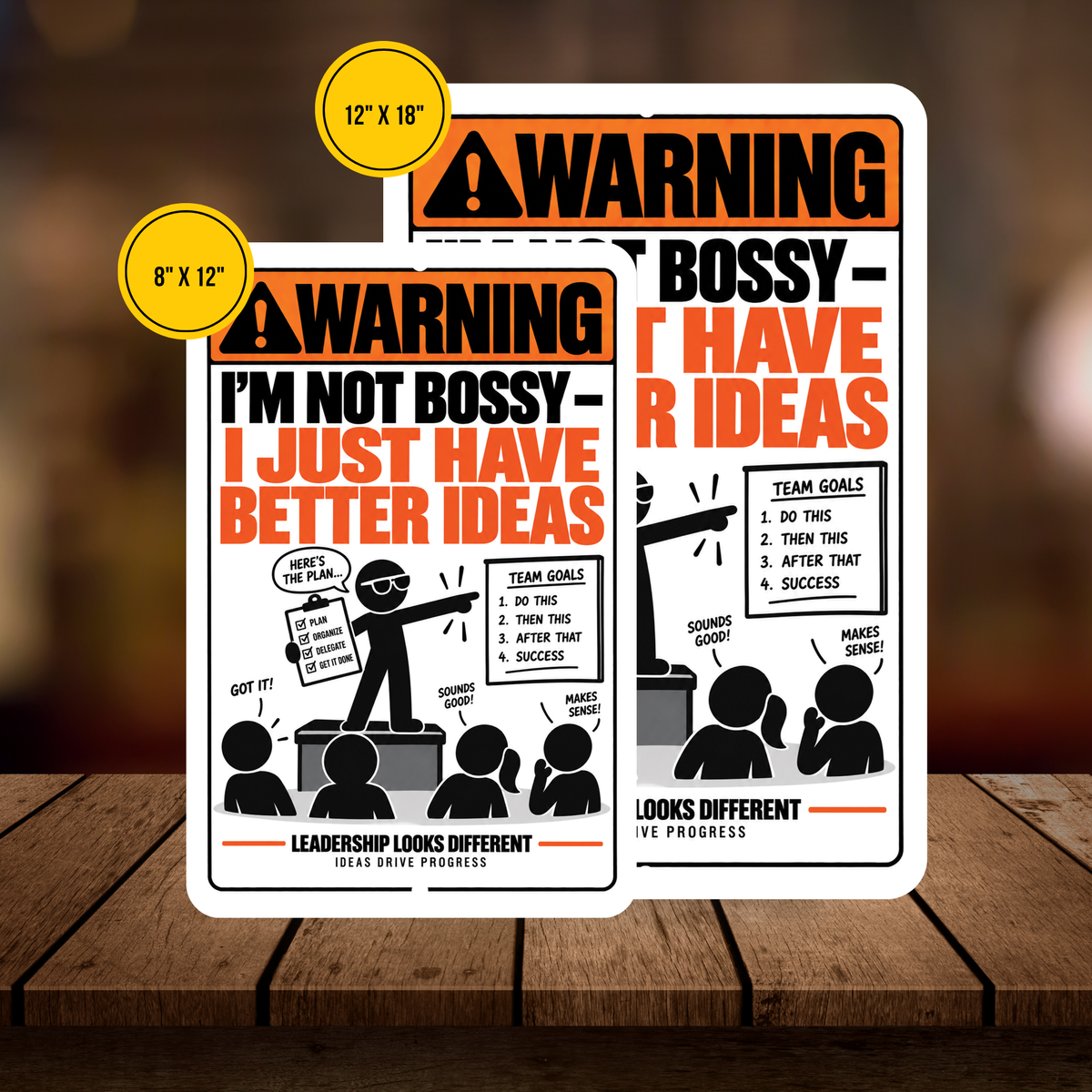 I’m Not Bossy I Just Have Better Ideas Sign – Funny Office Aluminum Sign