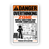 Overthinking Zone Sign – Funny Overthinker Aluminum Warning Sign