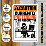 Currently Pretending to Be Productive Sign – Funny Office Aluminum Sign