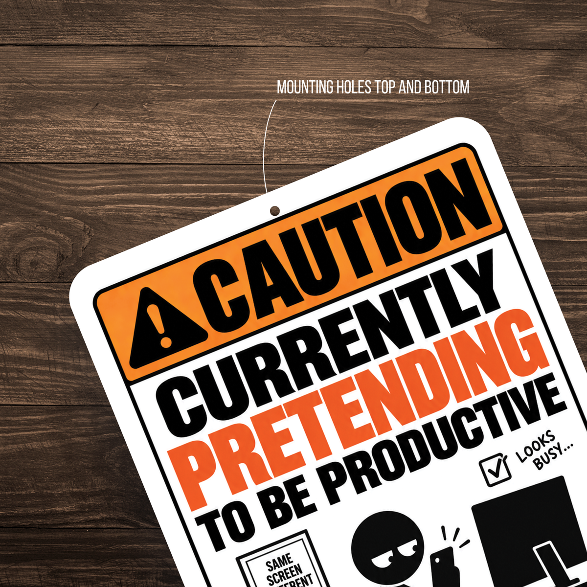 Currently Pretending to Be Productive Sign – Funny Office Aluminum Sign