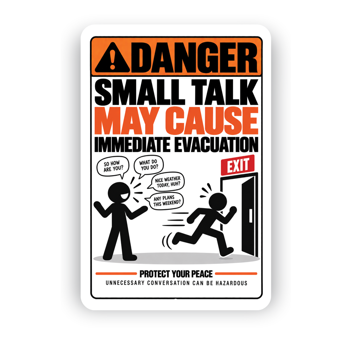 Small Talk May Cause Immediate Evacuation Sign – Funny Introvert Aluminum Sign