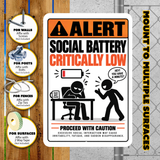 Social Battery Critically Low Sign – Funny Introvert Aluminum Sign