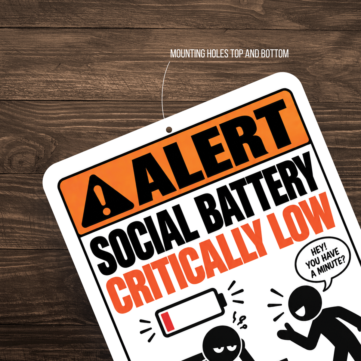 Social Battery Critically Low Sign – Funny Introvert Aluminum Sign