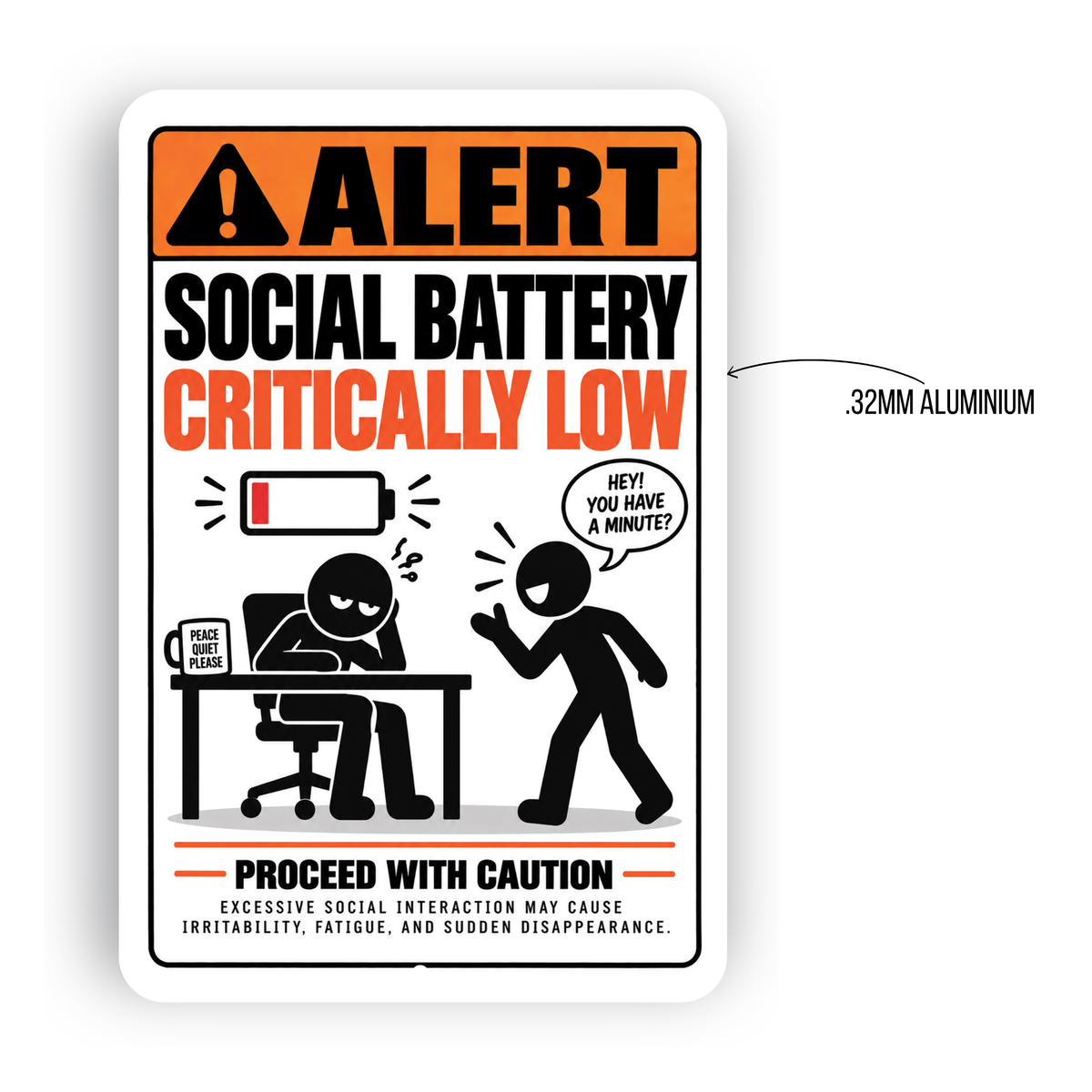 Social Battery Critically Low Sign – Funny Introvert Aluminum Sign