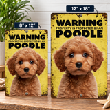 Warning Poodle Aluminum Sign