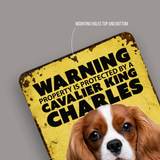 Warning Cavalier King Charles Aluminum Sign