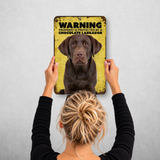 Warning Chocolate Labrador Aluminum Sign