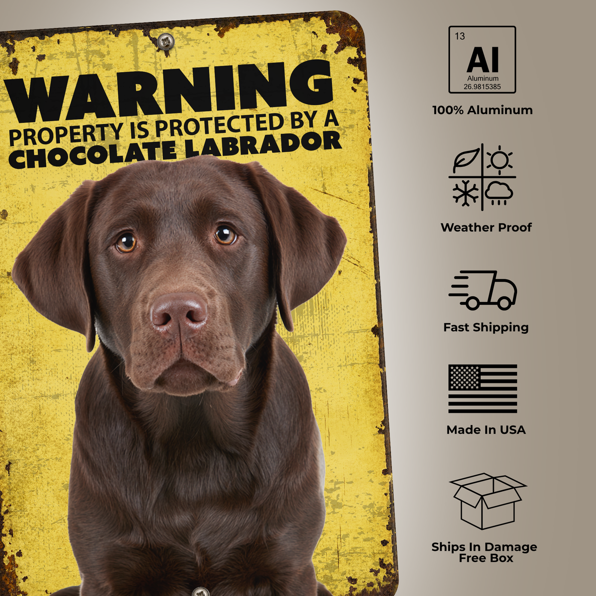 Warning Chocolate Labrador Aluminum Sign
